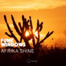 Funk Windows - Afrika Shine (Original Mix)