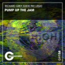Richard Grey, Lissat, Eddie Pay - Pump Up The Jam