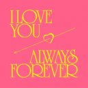 Michael Kilkie, Kevin McKay, Darcey - I Love You Always Forever (Extended Mix)