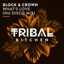 Block & Crown - What's Love