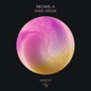 Michael A - Same Dream