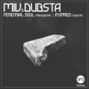 Dubsta & Miv - Perennial Soul