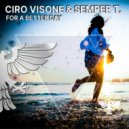Ciro Visone & Semper T. - For A Better Day