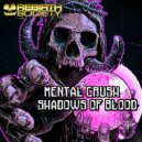 Mental Crush - Shadows Of Blood (Original Mix)