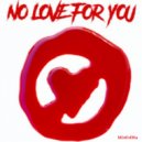 MCnEvElKa - No Love For You