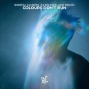Radical Illusion, Julien Fade, Sam Welch - Colours Don\'t Run (Original Mix)