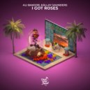 Ali Bakgor, Kállay Saunders - I Got Roses (Original Mix)