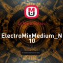 Dj Mark Ovtsev - ElectroMixMedium_N10 (1)