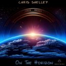 Chris Shelley - On The Horizon