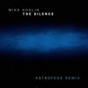Mike Koglin - The Silence (AstroFegs Remix (Edit))