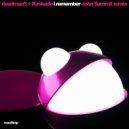 Kaskade, deadmau5 - I Remember