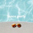 Yusca - Party 73 Summer Edition