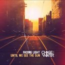 Chase Water - Fading Light (Until We See The Sun)
