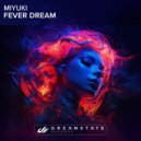 Miyuki - Fever Dream (Original Mix)