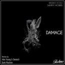 Hassio (COL) & Sammy Morris & Alex Young & Deetech - DAMAGE (Alex Young, Deetech Tribal Attack I Mix)