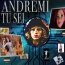 Andremi & Andrea K - Tu Sei (Andrea K Remix)