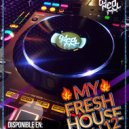 DJNeoMxl - My Fresh House Vol. 12 Mixed by: DJNeoMxl
