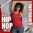 Dj Hi Volume - Im So Hip Hop Vol.7