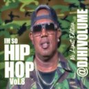 Dj Hi Volume - Im So Hip Hop Vol.8 No Limit Edition