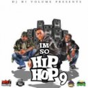 Dj Hi Volume - Im So Hip Hop Vol.9