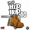 Dj Hi Volume - Im So Hip Hop Vol.10