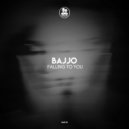 Bajjo - Falling to You