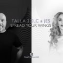 Talla 2XLC, Jes - Spread Your Wings