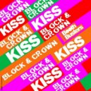 Block & Crown - Kiss