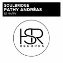 Soulbridge feat. Pathy Andréas - Be Happy