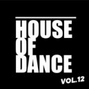 T o l l - HOUSE of DANCE vol.12 @ 2023