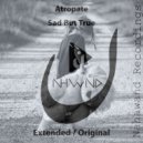Atropate - Sad But True (Extended Mix)