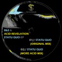 B&S & Acid Revelation - Statu Quo
