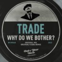 Trade - Why Do We Bother?