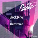 Blockj4ne - Thirtythree (Original Mix)