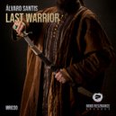 Alvaro Santis - Last Warrior (Radio Edit)