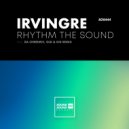 IrvingRE - Rhythm the Sound