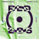 Aaron Cahill - Como La Va