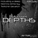 Modwell - Depths (Twitchin Skratch Mix)
