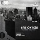 Yan Oxygen - I\'ve Been Around (Puncher Remix)