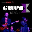 Grupo X - Reach (Original Instrumental Version)