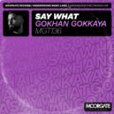 Gokhan Gokkaya - Say What