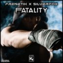 Frenetik, Silverfox - Fatality