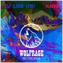DJ LIKE (FR) - NAIVE (Dance Mix)