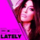B15 Project, Lynsey Moore - Lately (Speedy G Mix)