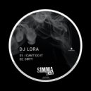 DJ Lora - I Can't Do It