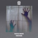 Pace & Wave - Hostage