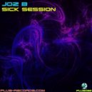 Joz B - Sick Session