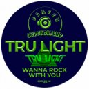 Tru Light - Lets Rock