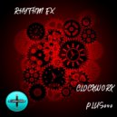 Rhythm FX - ClockworK (Radio Edit)