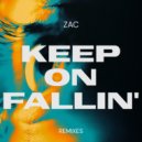 ZAC - Keep On Fallin'